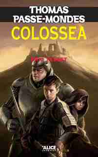Thomas Passe-Mondes, t. 03: Colossea by Eric Tasset