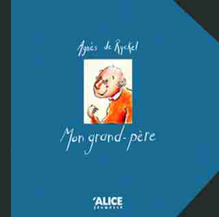 Mon grand-père by Agnès de Ryckel