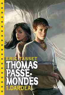 Thomas PasseMondes, t. 01: Dardéa by Eric Tasset