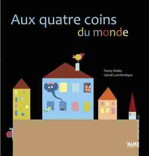 Aux quatre coins du monde by Fanny Robin