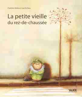 Petite vieille du rez-de-chaussée (La) by Charlotte Bellière