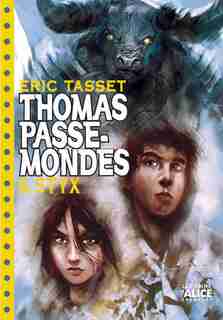 Thomas Passe-mondes, t. 06: Styx by Eric Tasset