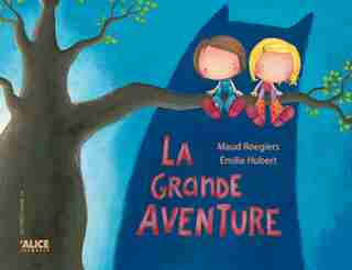 Grande aventure (La) by Maud Roegiers