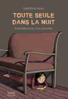 Toute seule dans la nuit by Sandrine Beau