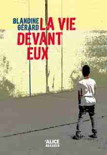 Vie devant nous (La) by Blandine Gérard