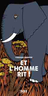 Et l'homme rit by Virginie Pfeiffer