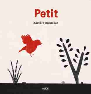 Petit by Xavière Broncard