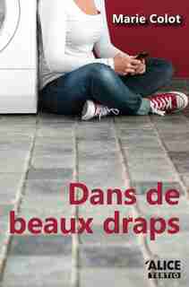 Dans de beaux draps by Marie Colot