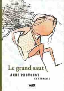 Grand saut (Le) by Anne Provoost