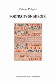 Portraits en miroir: D'Aragon à Valéry by Jérôme Peignot