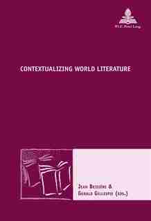 Contextualizing World Literature by Jean Bessière
