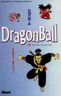 Dragon Ball 05 Ultime Combat by Akira Toriyama