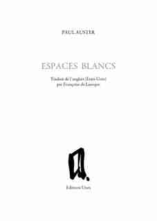 Espaces blancs by PAUL AUSTER
