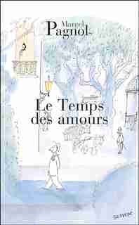 Temps Des Amours (Le) N.E. by MARCEL PAGNOL