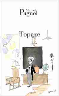 Topaze N.E. by MARCEL PAGNOL