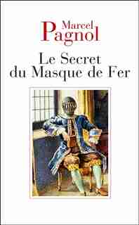 Le secret du masque de fer by MARCEL PAGNOL