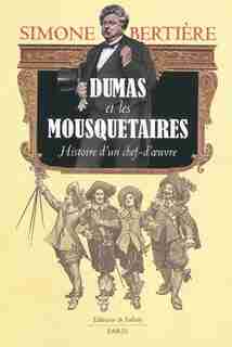 Dumas et les mousquetaires by SIMONE BERTIèRE