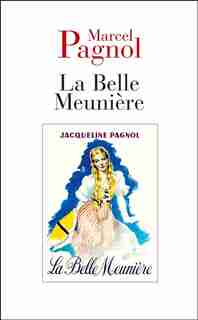 La belle meunière by MARCEL PAGNOL