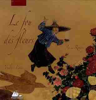 Fou des fleurs (Le) by Iveline Féray