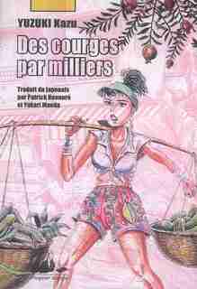 Des courges par milliers by Yuzuki Kazu