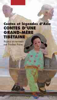 Contes d'une grand-mère tibétaine by Yveline Feray