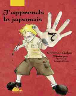 J'apprends le japonais by Christian Galan