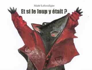 Et si le loup y était ? by Maïté Laboudigue,