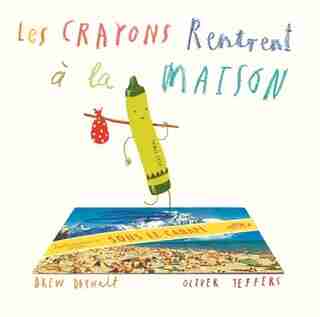 Les crayons rentrent à la maison de Oliver Jeffers