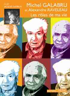 Rôles de ma vie (Les) by Michel Galabru
