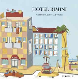 Hôtel Rimini by Germano Zullo