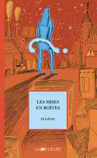 Mises en boîtes (Les) by Eugène