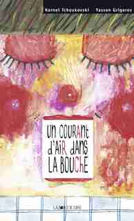 Un courant d'air dans la bouche by Korneï Tchoukovski