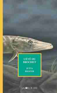 Eté du brochet (L') by Jutta Richter