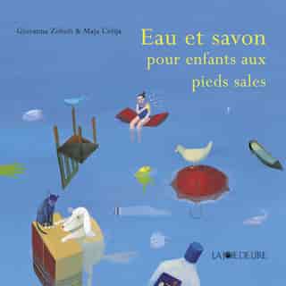 Eau et savon pour enfants aux pieds sales by Giovanna Zoboli