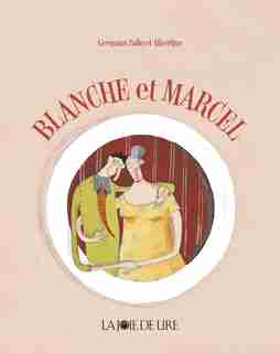 Blanche et Marcel by Germano Zullo