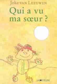 Qui a vu ma soeur? by Joke Van Leeuwen