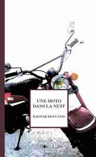 Une moto dans la nuit by Ragnar Hovland