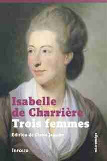 Trois femmes by Charrière Isabelle de
