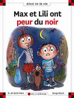 MAX ET LILI ONT PEUR DU NOIR TOME 122 de Dominique De Saint Mars