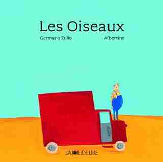 Oiseaux (Les) by Germano Zullo