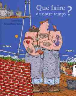 Que faire de notre temps? by Dieter Böge