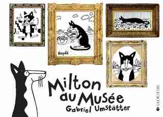 Milton au musée by Gabriel Umstätter