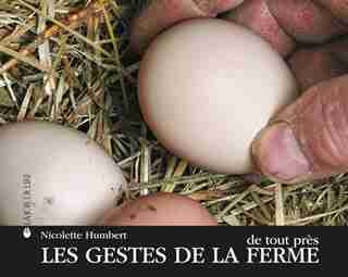 Gestes de la ferme de tout près (Les) by Nicolette Humbert