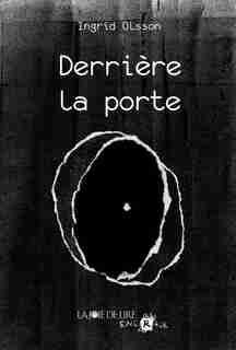 Derrière la porte by Ingrid Olsson