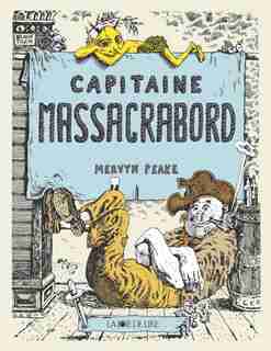 Capitaine Massacrabord by Mervyn Peake
