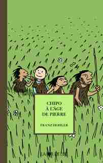 Chipo à l'âge de pierre by Franz Hohler