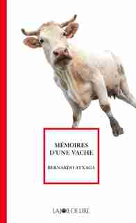 Mémoires d'une vache by Bernardo Atxaga