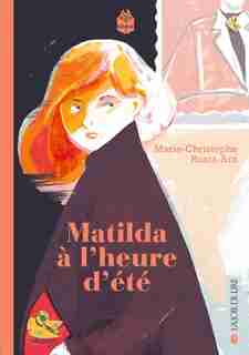 Matilda à l'heure d'été by Marie-Christophe Ruata-Arn