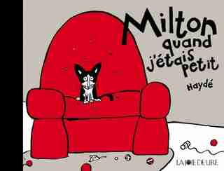 Milton, quand j'étais petit by Haydé Ardalan