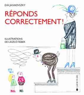 Réponds correctement! by Eva Janikovszky